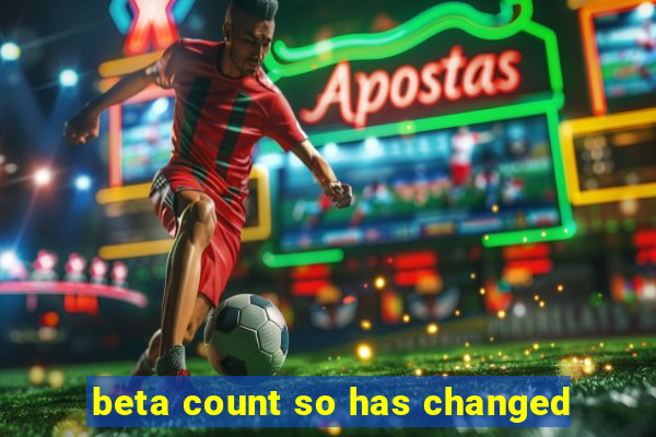 beta count so has changed